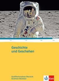 Geschichte und Geschehen. Ausgabe für Nordrhein-Westfalen. Schülerbuch 11.-13. Klasse - 