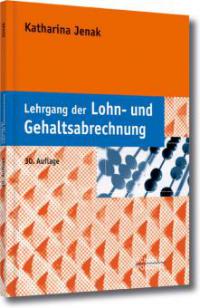 Lehrgang der Lohn- und Gehaltsabrechnung - Katharina Jenak