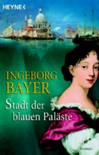 Stadt der blauen Paläste - Ingeborg Bayer