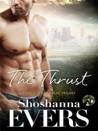 The Thrust - Shoshanna Evers