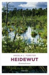 Heidewut - Angela L. Forster