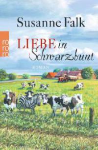 Liebe in Schwarzbunt - Susanne Falk