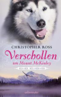 Verschollen am Mount McKinley - Christopher Ross