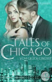 Vom Glück geküsst (Tales of Chicago 2) - Mila Summers