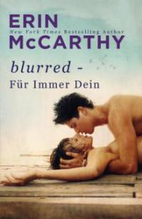 Blurred - Für Immer Dein (Blurred Lines, #1) - Erin Mccarthy