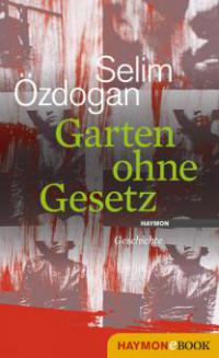 Garten ohne Gesetz - Selim Özdogan