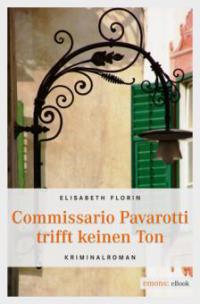 Commissario Pavarotti trifft keinen Ton - Elisabeth Florin