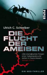 Die Flucht der Ameisen - Ulrich C. Schreiber