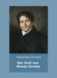 Der Graf von Monte Christo - Alexandre Dumas
