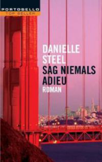 Sag niemals adieu - Danielle Steel