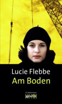 Am Boden - Lucie Flebbe