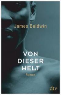 Von dieser Welt - James Baldwin