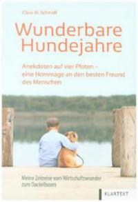 Wunderbare Hundejahre - Claus M. Schmidt