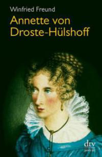 Annette von Droste-Hülshoff - Winfried Freund