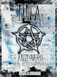 DNA - ANTI-HERO - Sabina S. Schneider