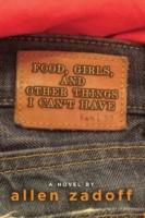 Food, Girls, and Other Things I Can't Have - Allen Zadoff