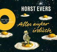 Alles außer irdisch, 8 Audio-CDs - Horst Evers