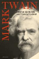 Mark Twain - Meine geheime Autobiographie - Mark Twain