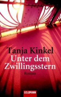 Unter dem Zwillingsstern - Tanja Kinkel