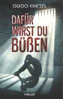 Dafür wirst du büßen - Guido Kniesel