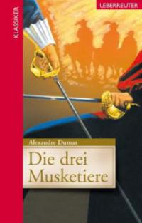 Die drei Musketiere - Alexandre, d. Ält. Dumas