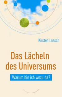 Das Lächeln des Universums - Kirsten Loesch