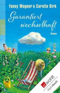 Garantiert wechselhaft - Fanny Wagner, Carolin Birk
