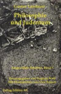 Philosophie und Judentum - Gustav Landauer