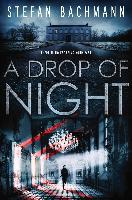 A Drop of Night - Stefan Bachmann