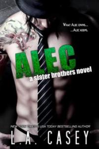Alec (Slater Brothers, #2) - L. A. Casey