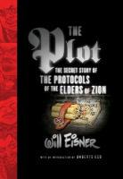 The Plot: The Secret Story of the Protocols of the Elders of Zion - Umberto Eco, Will Eisner