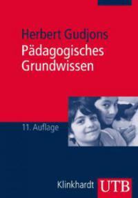 Pädagogisches Grundwissen - Herbert Gudjons