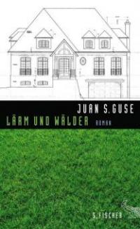 Lärm und Wälder - Juan S. Guse