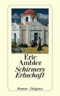 Schirmers Erbschaft - Eric Ambler