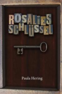 Rosalies Schlüssel - Paula Hering