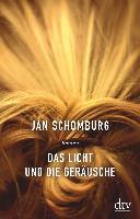 Das Licht und die Geräusche - Jan Schomburg