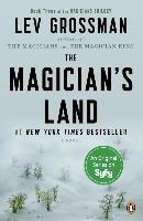 The  Magician's Land - Lev Grossman