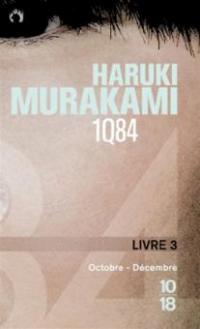 1Q84, Livre 3 - Haruki Murakami