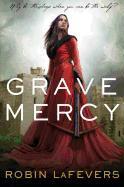 Grave Mercy - Robin Lafevers