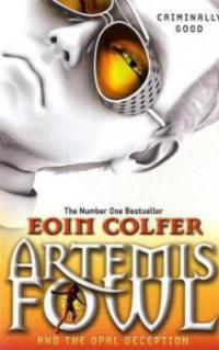 Artemis Fowl and The Opal Deception - Eoin Colfer