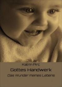 Gottes Handwerk - Katrin Pirc