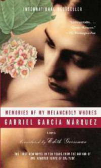 My Memories of Melancholy Whores - Gabriel Garcia Marquez