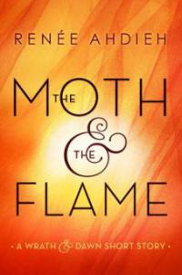 The Moth & the Flame - Renée Ahdieh