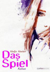Das Spiel - Nadja Naalen