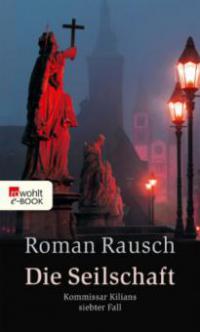 Die Seilschaft - Roman Rausch