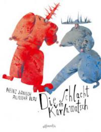 Die Schlacht von Karlawatsch - Heinz Janisch