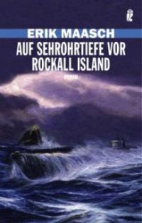 Auf Sehrohrtiefe vor Rockall Island - Erik Maasch