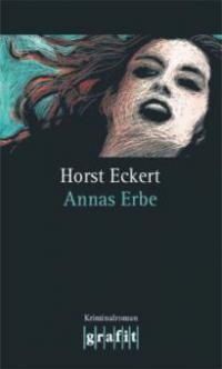Annas Erbe - Horst Eckert