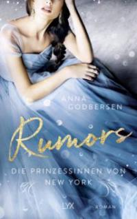 Rumors - Die Prinzessinnen von New York - Anna Godbersen