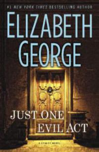 Just One Evil Act - Elizabeth George
